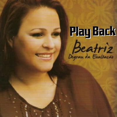 http://www.playbackgospel.net/wp-content/uploads/2009/06/beatriz-degrau-da-exaltacao-playback-300x300.jpg