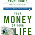 Your Money or Your Life