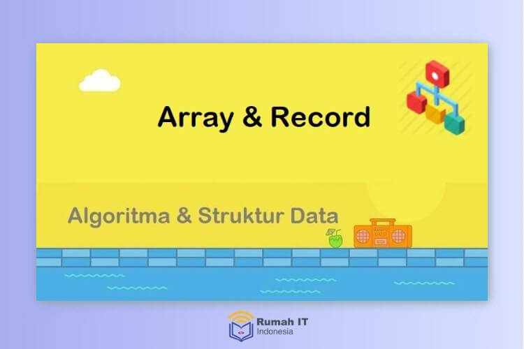 Algoritma : Array dan Record