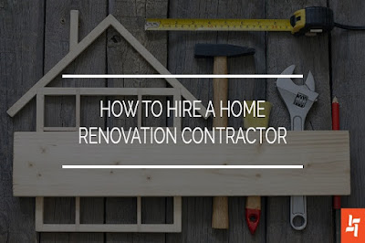 How to Hire a Home Renovation Contractor