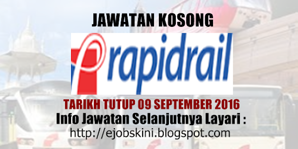 Jawatan Kosong Rapid Rail Sdn Bhd - 09 September 2016