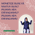 Monetize Blog vs Santuy Blog? Pilihan Ada Ditanganmu? 
