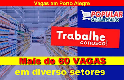 Supermercado anuncia Seleção para mais de 60 vagas em Porto Alegre