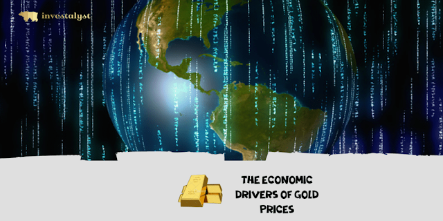 The Economic Drivers of Gold Prices
