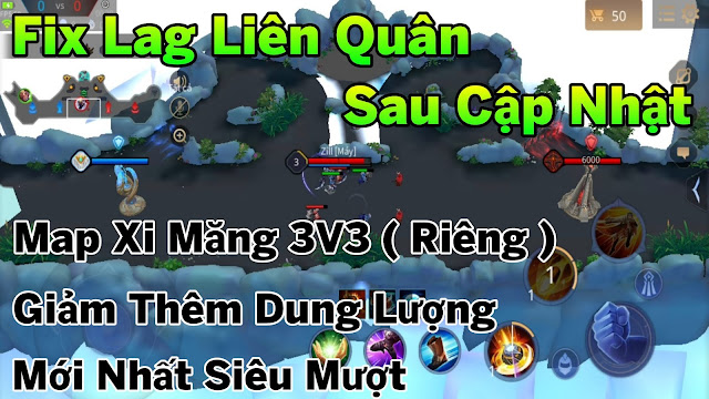 FIX LAG LIÊN QUÂN MÙA 15 SAU CẬP NHẬT MỚI NHẤT BỔ SUNG FILE MAP XI MĂNG 3V3 SIÊU MƯỢT - HQT CHANNEL