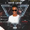 DARIO MAGRELO - NOVO AMOR FEAT LUILSON (KIZOMBA) DOWNLOAD MP3 2023