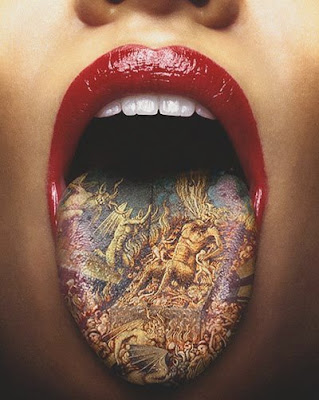 tongue tattoo that must have been an excruciating experience.