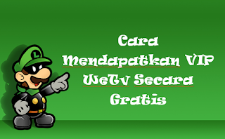 Cara Mendapatkan VIP WeTv Secara Gratis