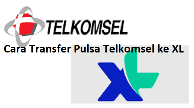  Transfer pulsa merupakan salah stau layanan yang disediakan oleh perusahaan telekomunikas Cara Transfer Pulsa Telkomsel ke XL 2022