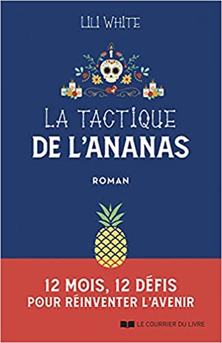 Mon avis sur le roman de Lili White La tactique de l'ananas