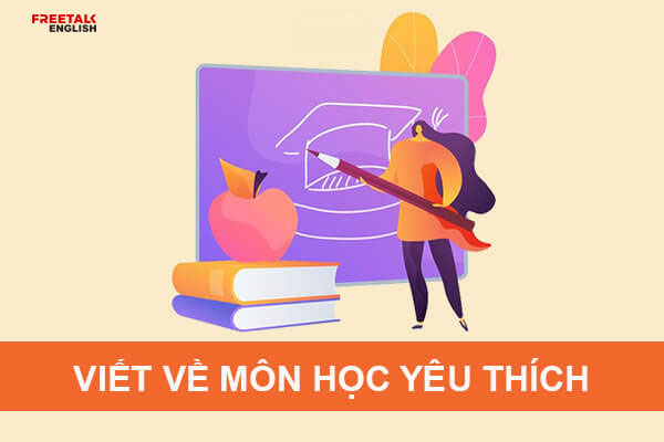 viet-ve-mon-hoc-yeu-thich-bang-tieng-anh