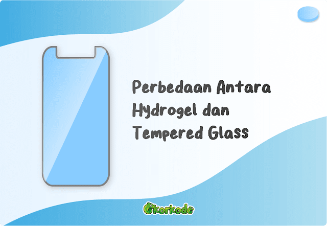 perbedaan hydrogel dan tempered glass