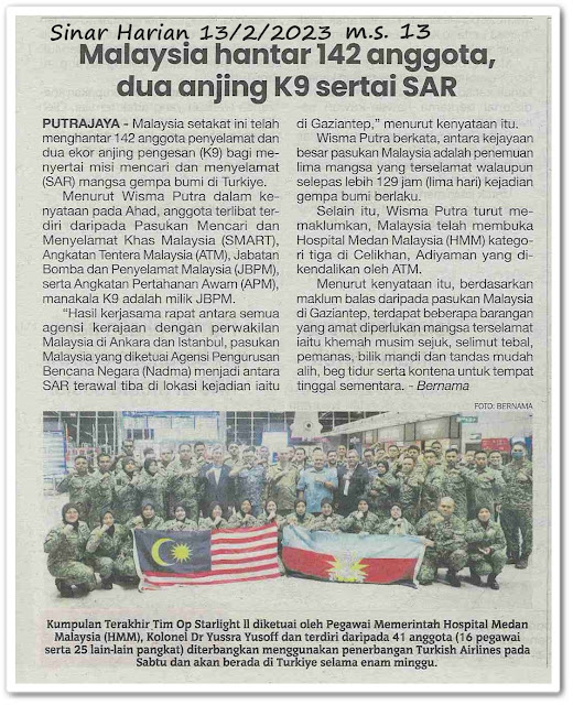 Malaysia hantar 142 anggota, dua anjing K9 sertai SAR - Keratan akhbar Sinar Harian 13 Februari 2023