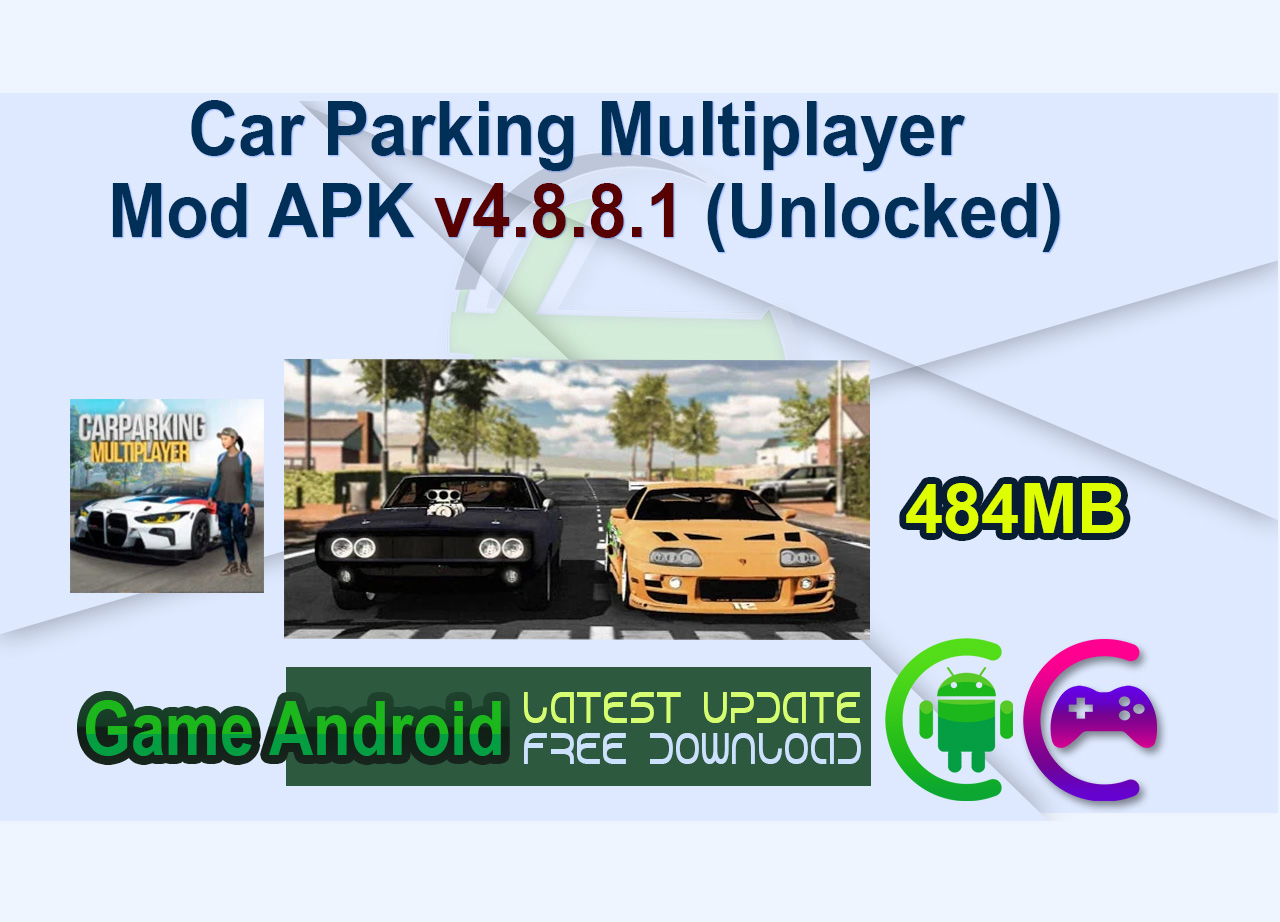 Car Parking Multiplayer Mod APK v4.8.8.1 (Unlocked)