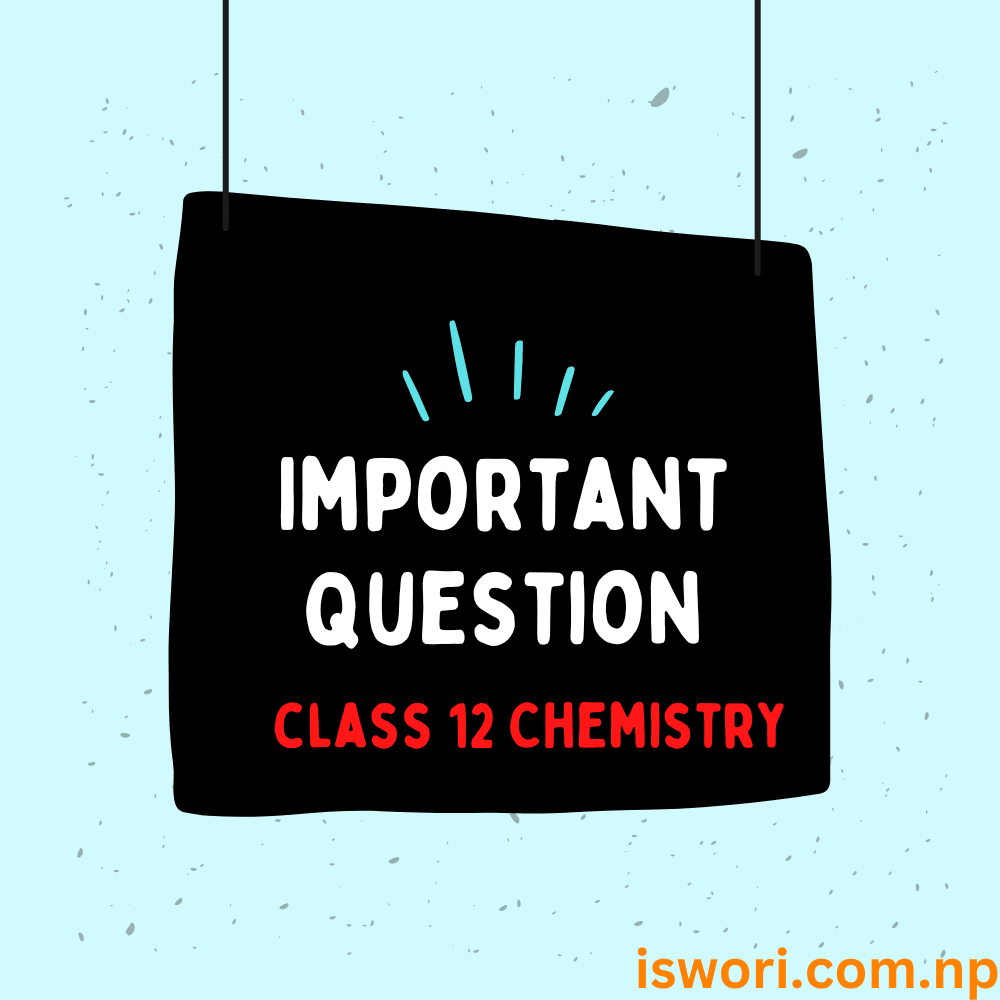 Important Question and topic for Chemistry in NEB Exam