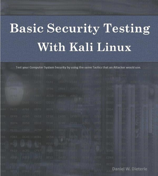 Free PDF download - Basic Security Testing with Kali Linux  ~ by Daniel W. Dieterle.