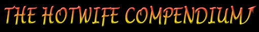 The Hotwife Compendium