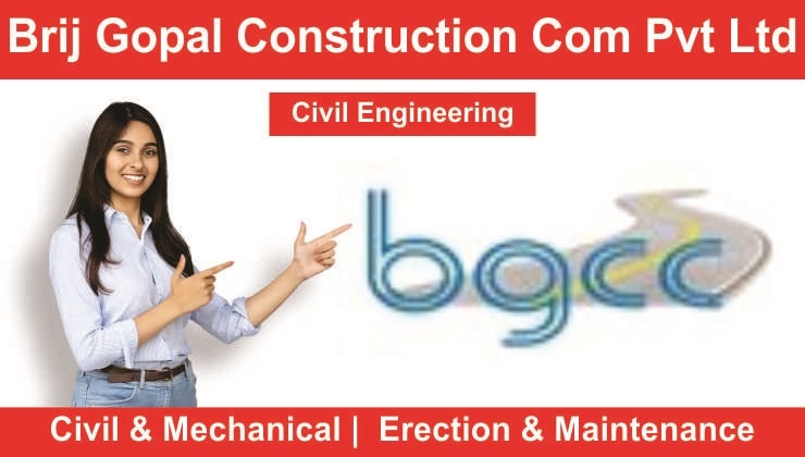Brij Gopal Construction Company Pvt Ltd Hiring 2023 | Civil Engineering Job