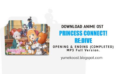 Download Anime Ost Princess Connect! Re: Dive : OP & ED