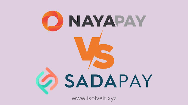 NayaPay vs SadaPay: A Detailed Comparison