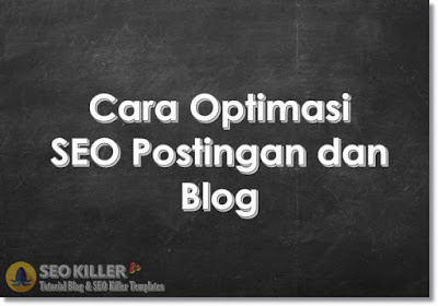 2 Cara Optimasi SEO yang Tidak Diketahui Blogger Pemula