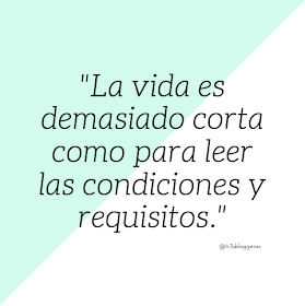 la vida es demasiado corta como para leer las condiciones y requisitos frases molonas humor risas