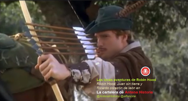 Las locas aventuras de Robin Hood - Robin Hood - Juan sin tierra y Ricardo corazón de león explicados por el fancine en La cartelera de Antena Historia -  Antena Historia - el troblogdita