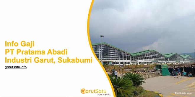 Gaji PT Pratama Abadi Industri Garut JX2