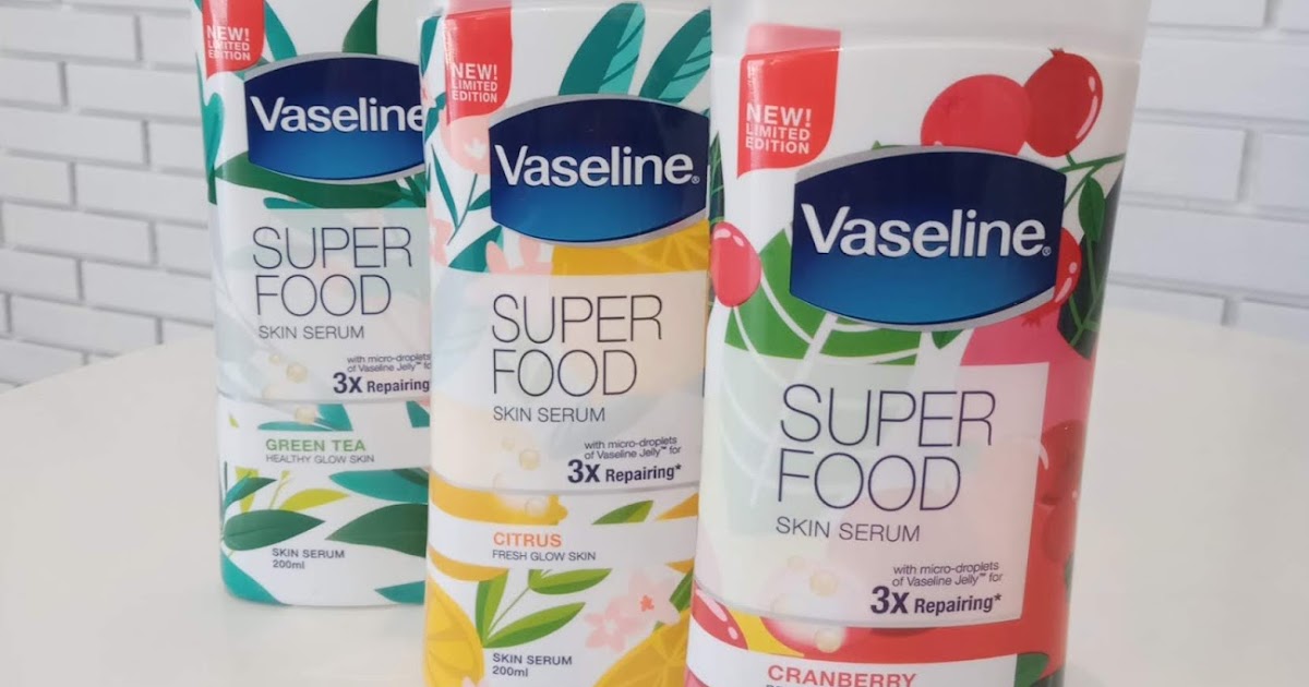 Review Vaseline Superfood Skin Serum All Variant By ...