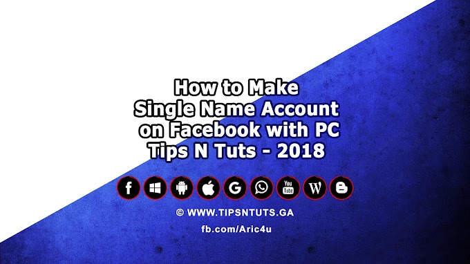 How to make Single Name Account on Facebook with PC Trick 2018 - Tips N Tuts