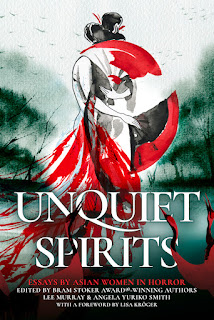 Unquiet Spirits: Essays by Asian Women in Horror by Lee Murray and Angela Yuriko Smith