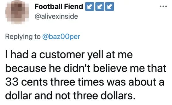 Customers Can Be Complete Idiots and Definitely Not Always Right. (35 reasons)