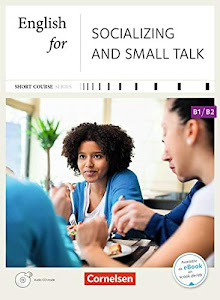 Short Course Series - Englisch im Beruf - Business Skills - B1/B2: English for Socializing and Small Talk - Kursbuch mit CD
