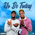 F! MUSIC: JFK (@jfk_movement) - No Be Today | @FoshoENT_Radio