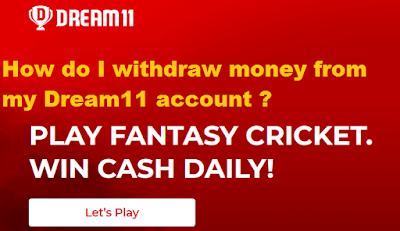 How do I withdraw money from my Dream11 account ?