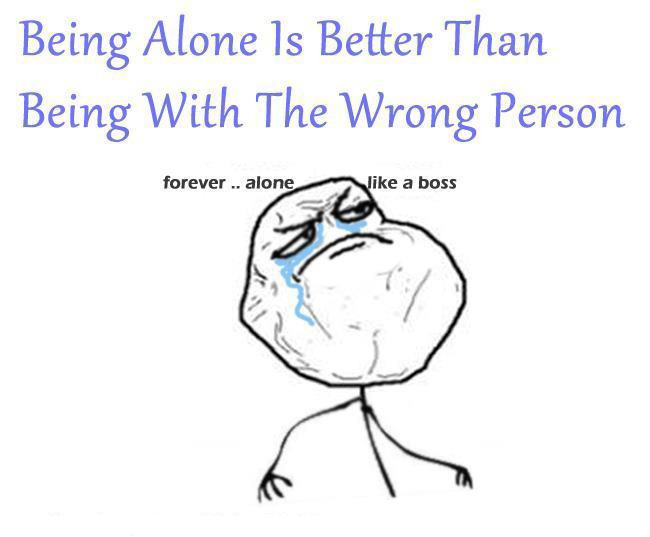 Forever Alone Like A Boss