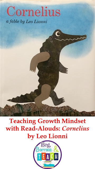 Teaching Growth Mindset with read-alouds: "Cornelius" by Leo Lionni.