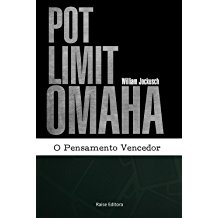 Pot-Limit Omaha. O Pensamento Vencedor - Willian Jockusch