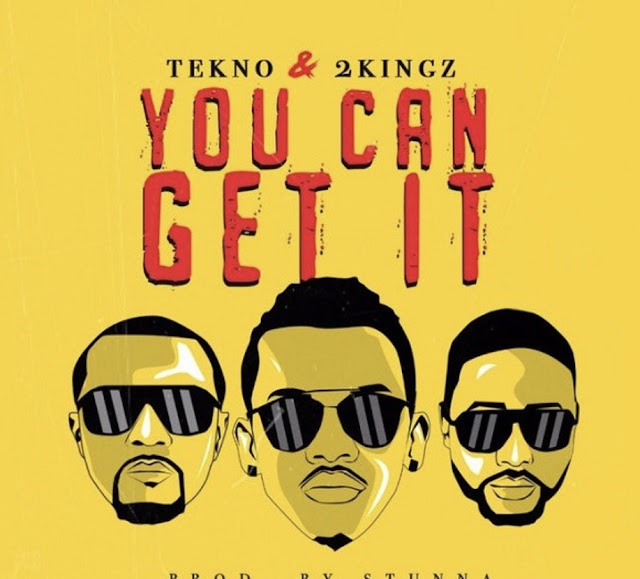 Tekno & 2Kingz - You Can Get It (Afro Beat)