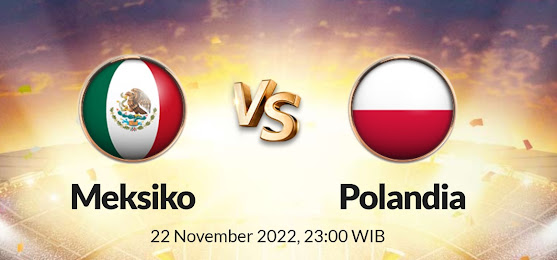 Prediksi Skor Meksiko Vs Polandia 22 Nopember 2022