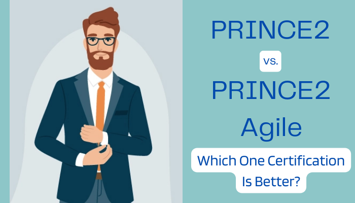 PRINCE2 vs. PRINCE2 Agile Certifications, PRINCE2 vs. PRINCE2 Agile, PRINCE2 and PRINCE2 Agile, PRINCE2 Agile and PRINCE2 Certification, PRINCE2, PRINCE2 Agile