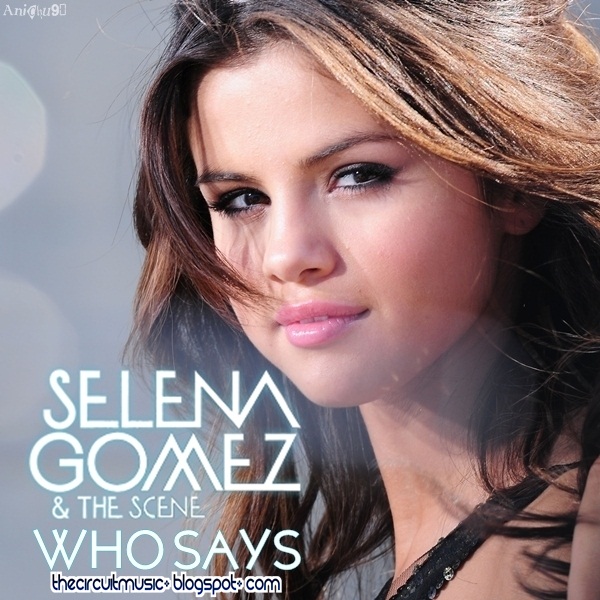 selena gomez who says cover. selena gomez who says cover