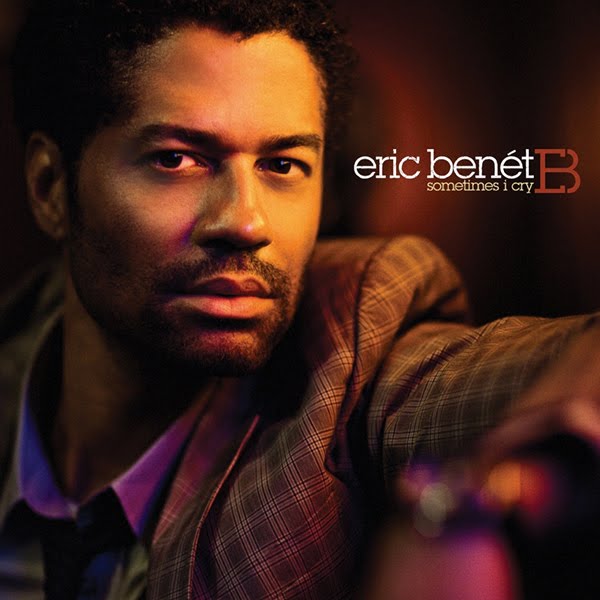 Eric Benét -Sometimes I Cry (Official Single Cover)