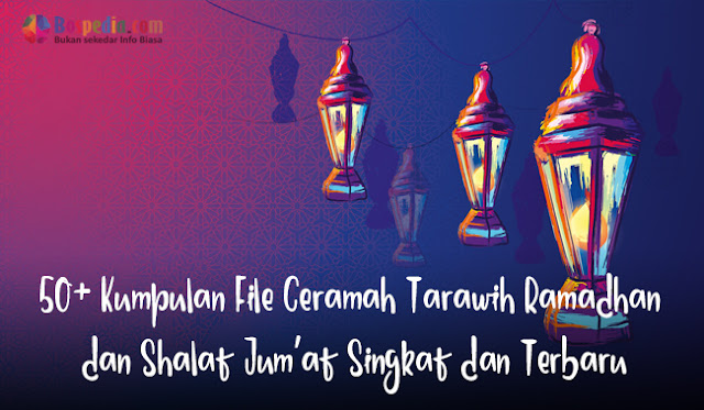 Kumpulan Ceramah Tarawih Ramadhan Dan Shalat Jum'at Singkat Dan Terbaru