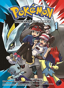 Pokémon Schwarz 2 und Weiss 2: Bd. 1