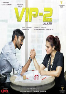 VIP 2 Lalkar 2018 Full Movie Download HDRip 720p [Hindi – Tamil]