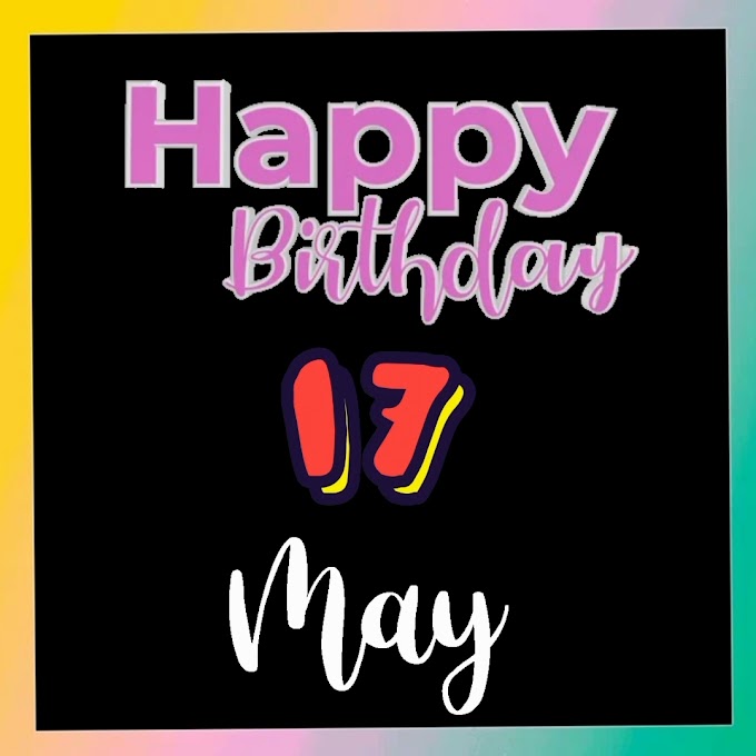 Happy Birthday 17 th may  video clip free download