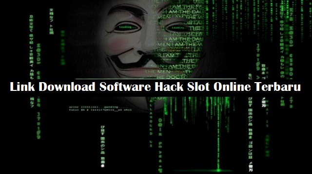 Download Software Hack Slot Online