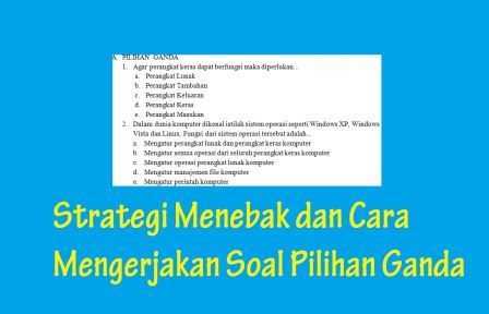 Strategi Menebak Dan Cara Mengerjakan Soal Pilihan Ganda Sepwal Net