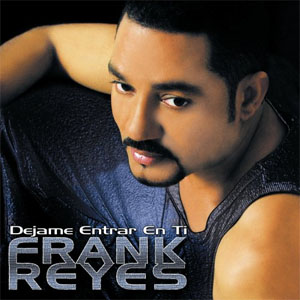 Dejame Entrar En Ti - Frank Reyes (Álbum)